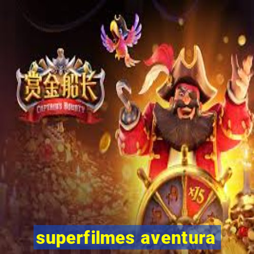 superfilmes aventura